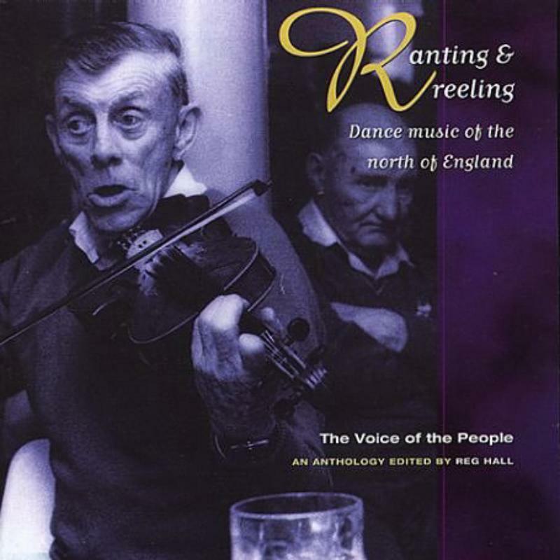 Various Artists - Ranting & Reeling: Dance Music of the North of England - Cd