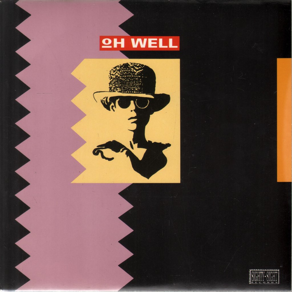 Oh Well - Oh Well - 7 Inch