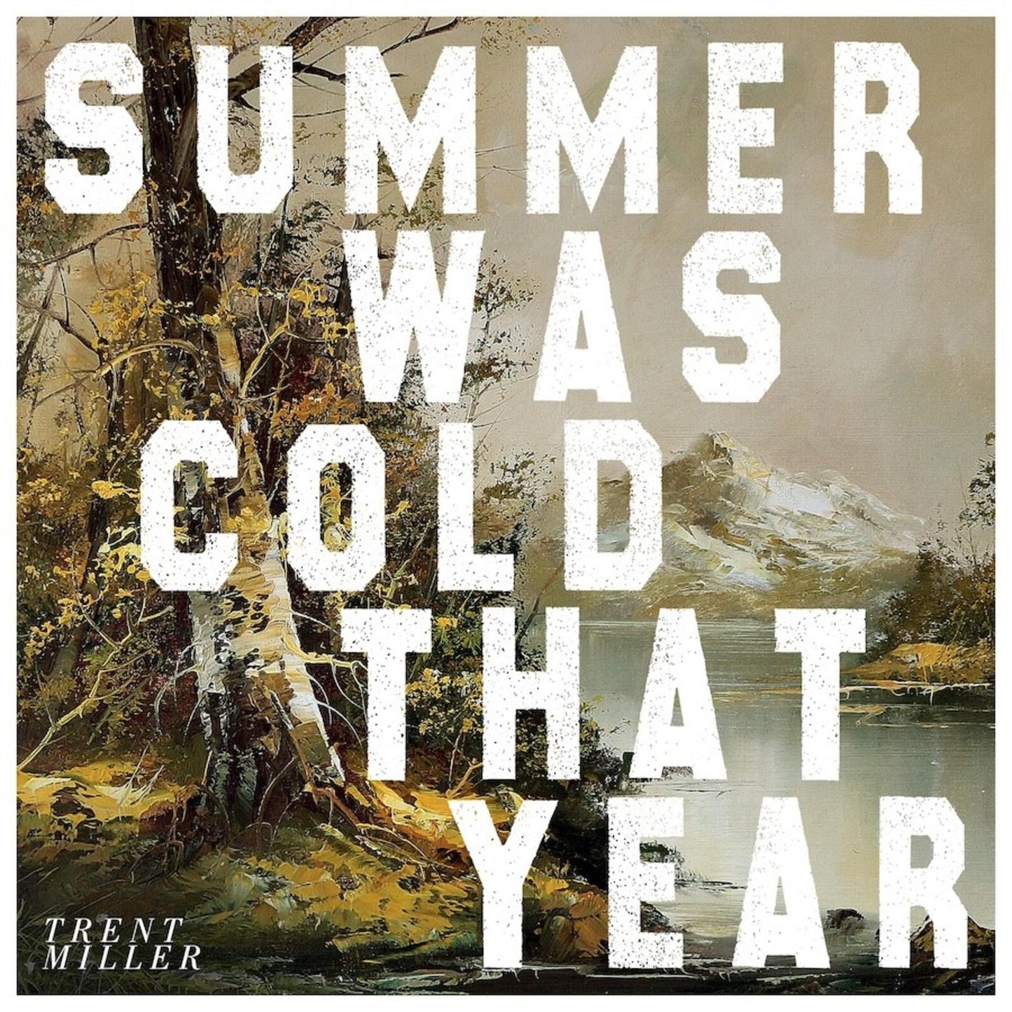 Trent Miller - Summer Was Cold That Year - Cd