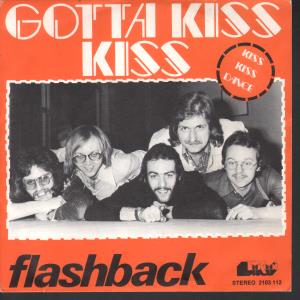 Flashback (Dutch Group) - Gotta Kiss Kiss - 7 Inch