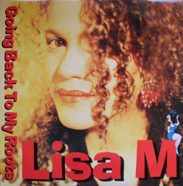 Lisa M - Going Back To My Roots - 12 Inch