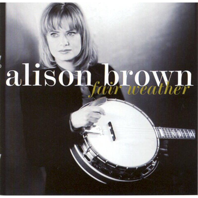 Alison Brown - Fair Weather - Cd