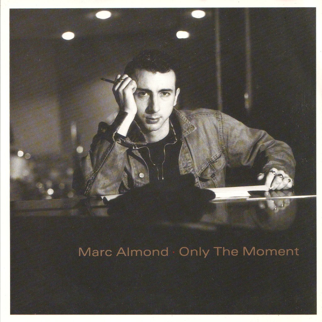 Marc Almond - Only The Moment - 7 Inch