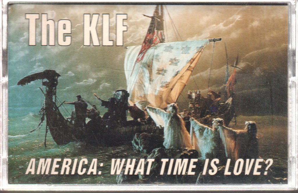 KLF - America: What Time Is Love? - Cassette