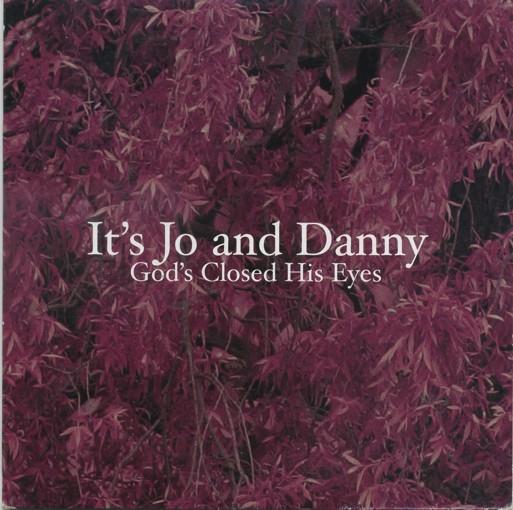 It's Jo And Danny - God's Closed His Eyes - Cd