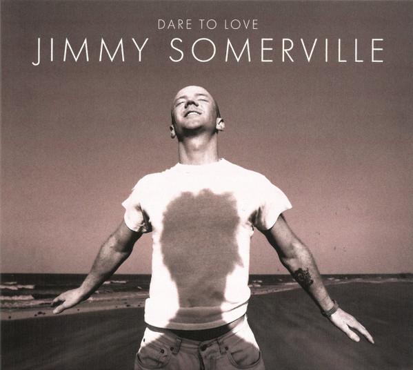Jimmy Somerville - Dare To Love - Double Cd
