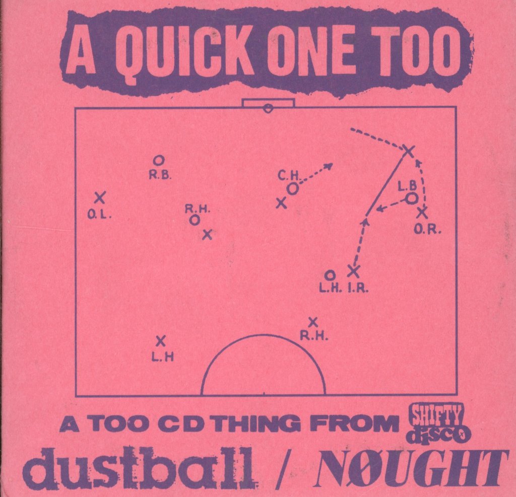 Dustball/Nought - A Quick One Too - Double Cd