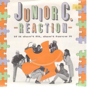 Junior C Reaction - If It Don't Fit Don't Force It - 7 Inch
