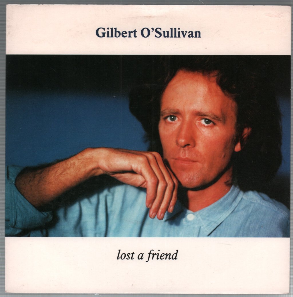 Gilbert O'Sullivan - Lost A Friend - 7 Inch