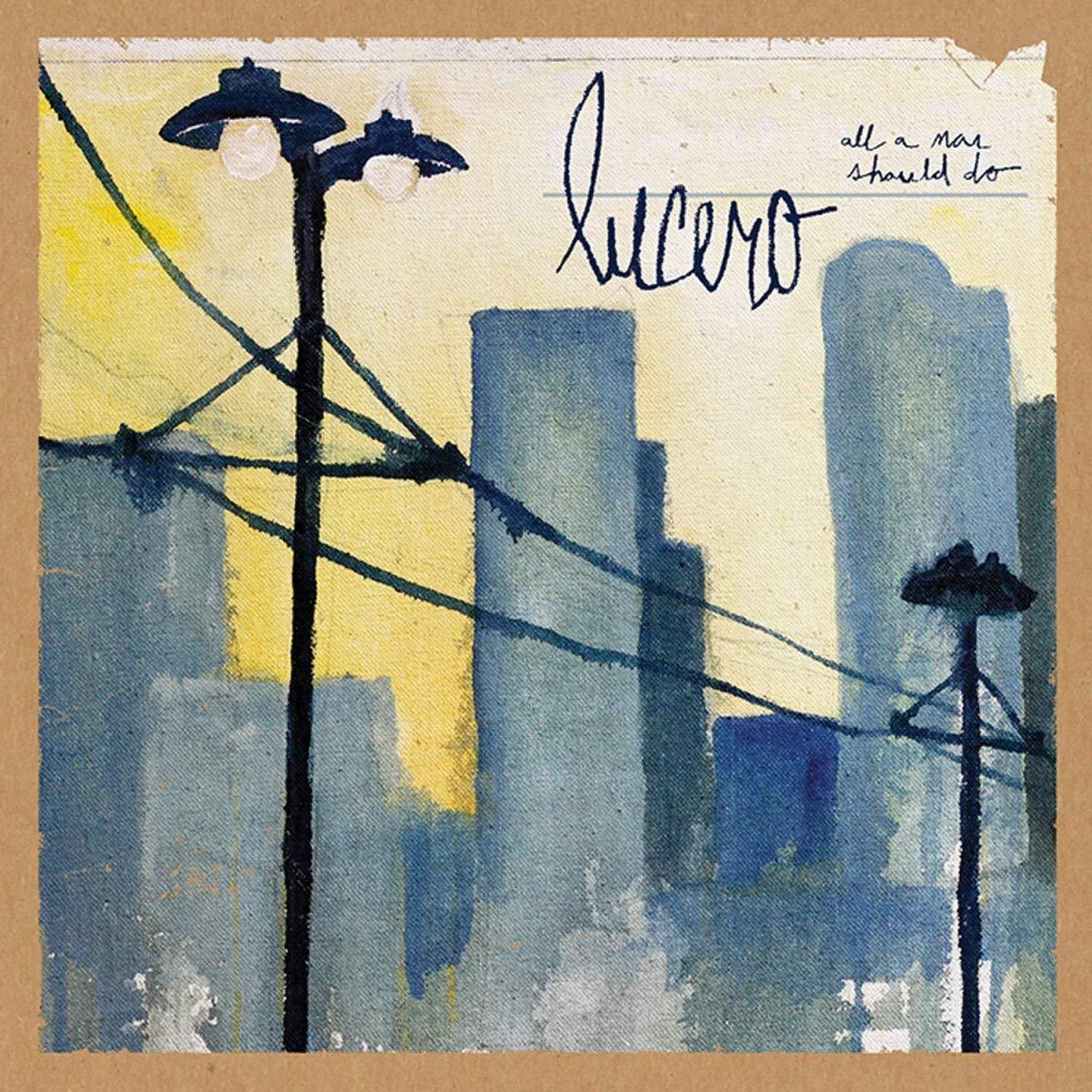 Lucero - All A Man Should Do - Lp