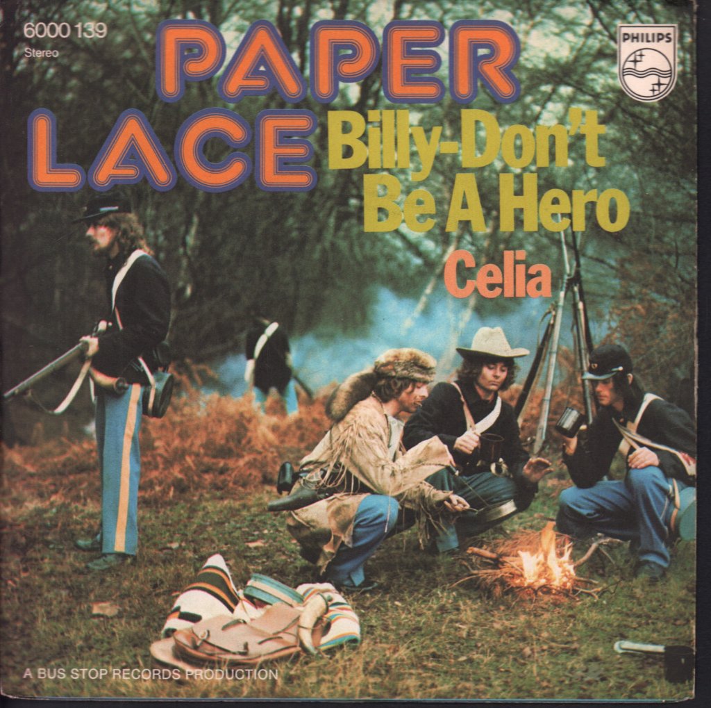 Paper Lace - Billy Don't Be A Hero - 7 Inch