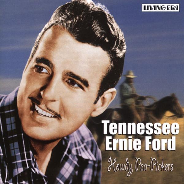 Tennessee Ernie Ford - Howdy, Pea-Pickers - Cd