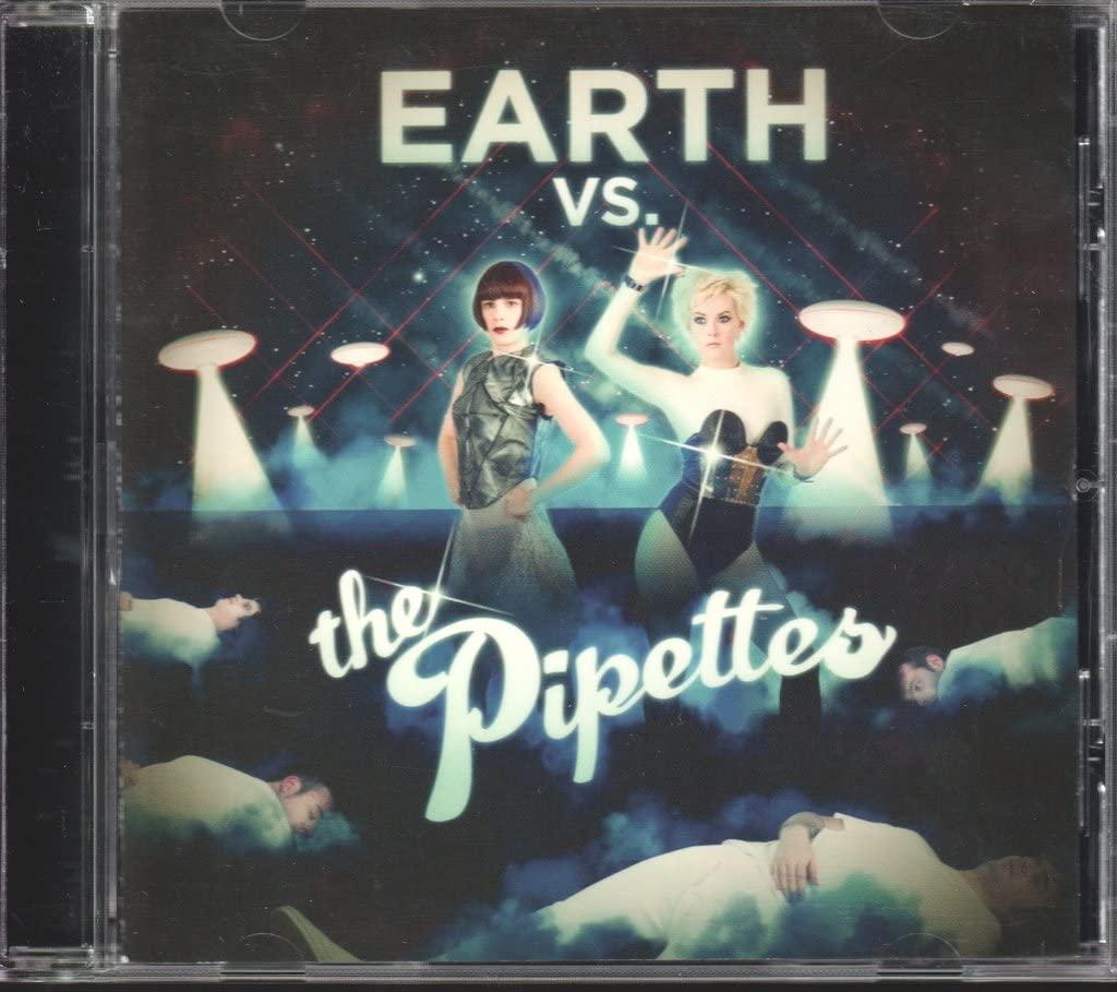 Pipettes - Earth Vs the Pipettes - Cd