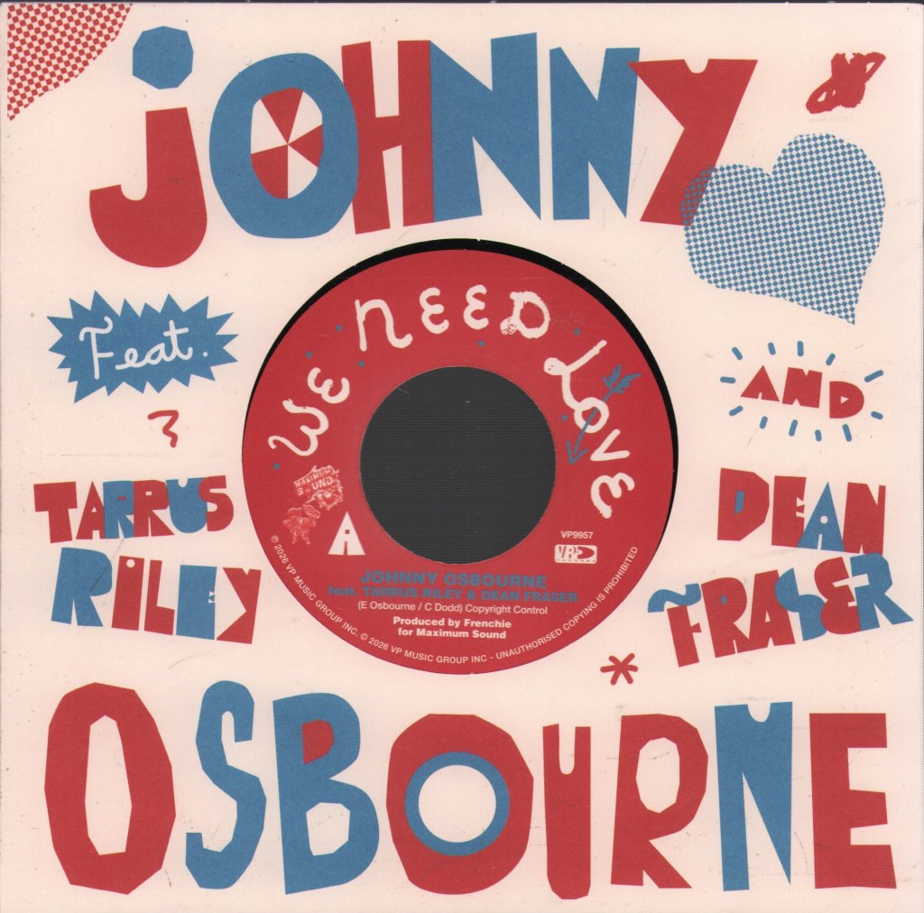 Johnny Osbourne - We Need Love (Feat. Tarrus Riley & Dean Fraser) - 7 Inch