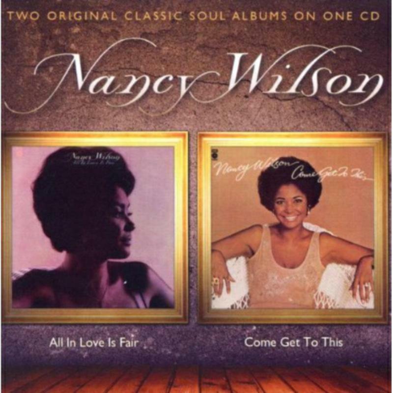 Nancy Wilson - All In Love Is Fair / Come Get To This - Cd