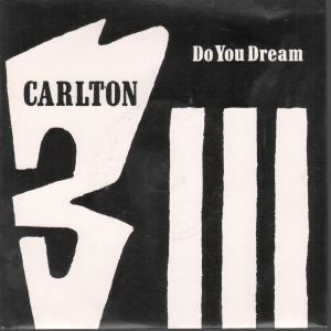 Carlton - Do You Dream - 7 Inch