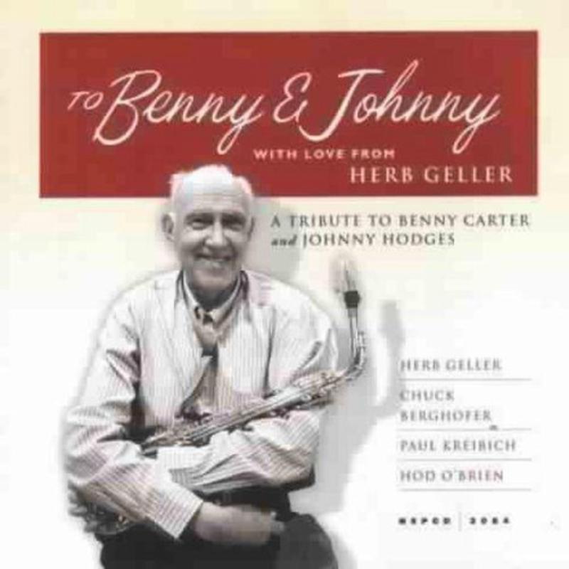 Herb Geller - To Benny & Johnny With Love From Herb Geller - Cd
