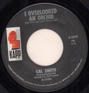 Cal Smith - I Overlooked An Orchid - 7 Inch