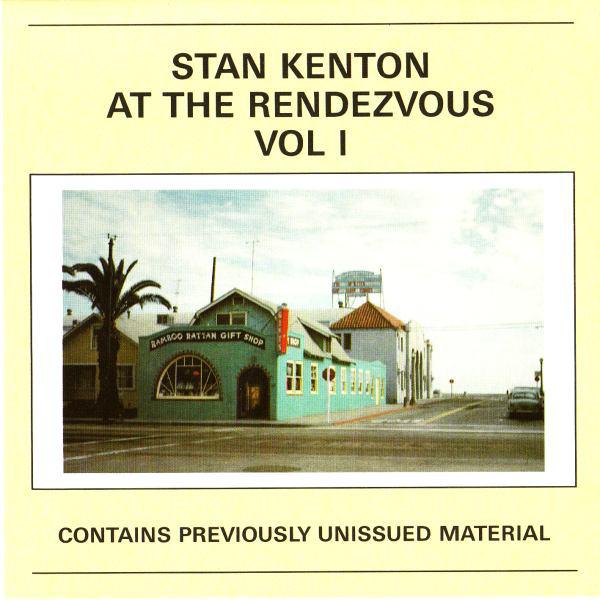 Stan Kenton - At The Rendezvous Vol I - Cd