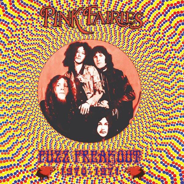 Pink Fairies - Fuzz Freakout 1970-1971 - Lp