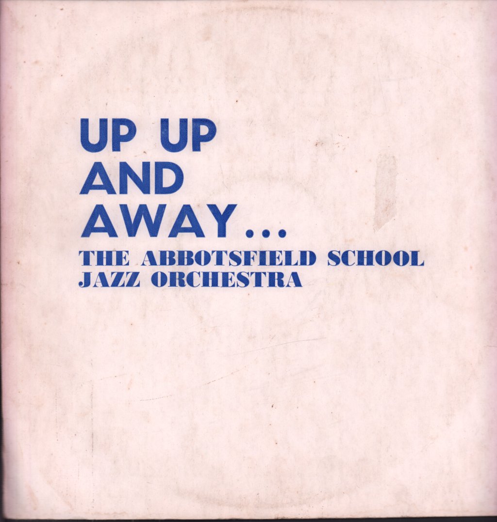 abbotsfield school jazz orchestra - up up and away - Lp