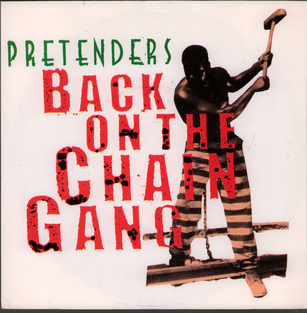 Pretenders - Back On The Chain Gang - 7 Inch