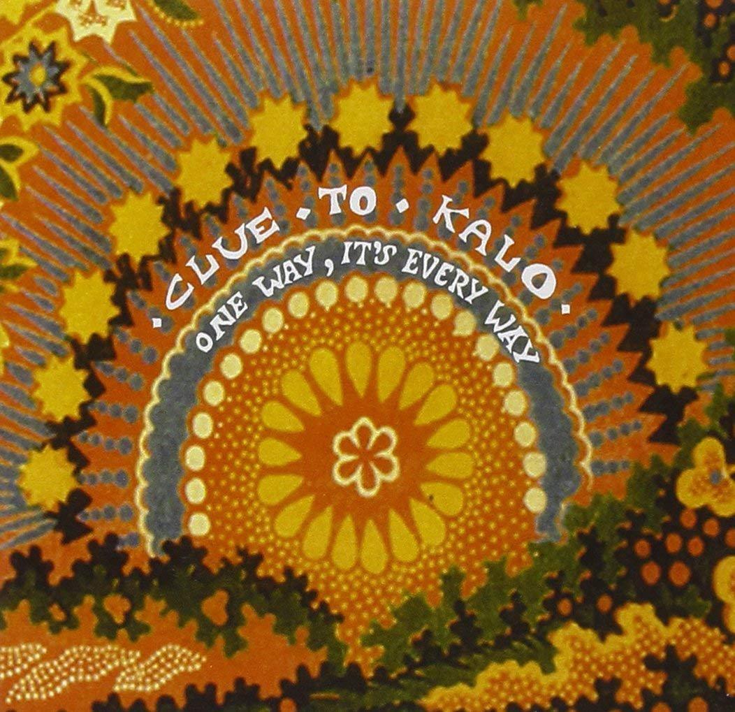 Clue To Kalo - One Way, It's Every Way - Cd