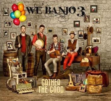 We Banjo 3 - Gather The Good - Cd