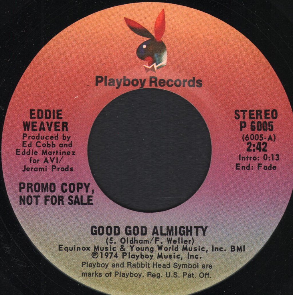 Eddie Weaver - Good God Almighty - 7 Inch