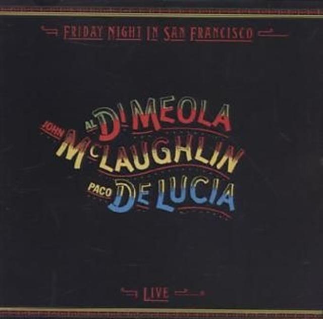John McLaughlin / Al Di Meola / Paco De Lucia - Friday Night In San Francisco - Cd