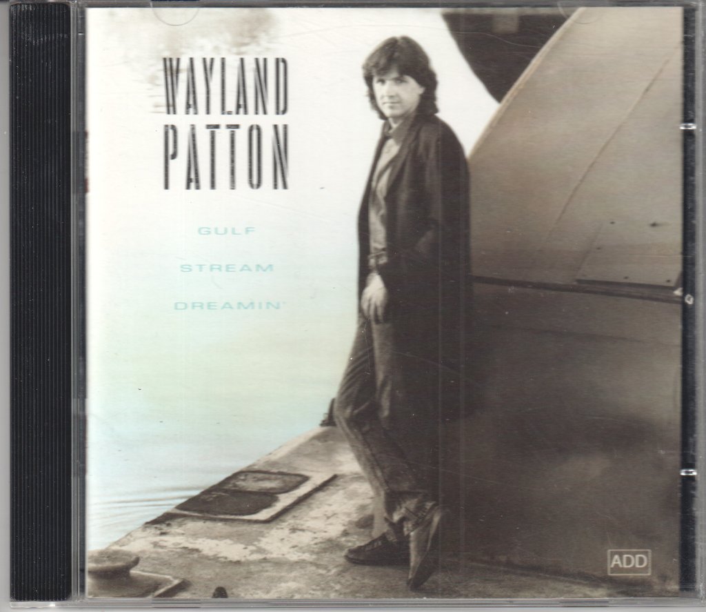 Wayland Patton - Gulf Stream Dreamin' - Cd