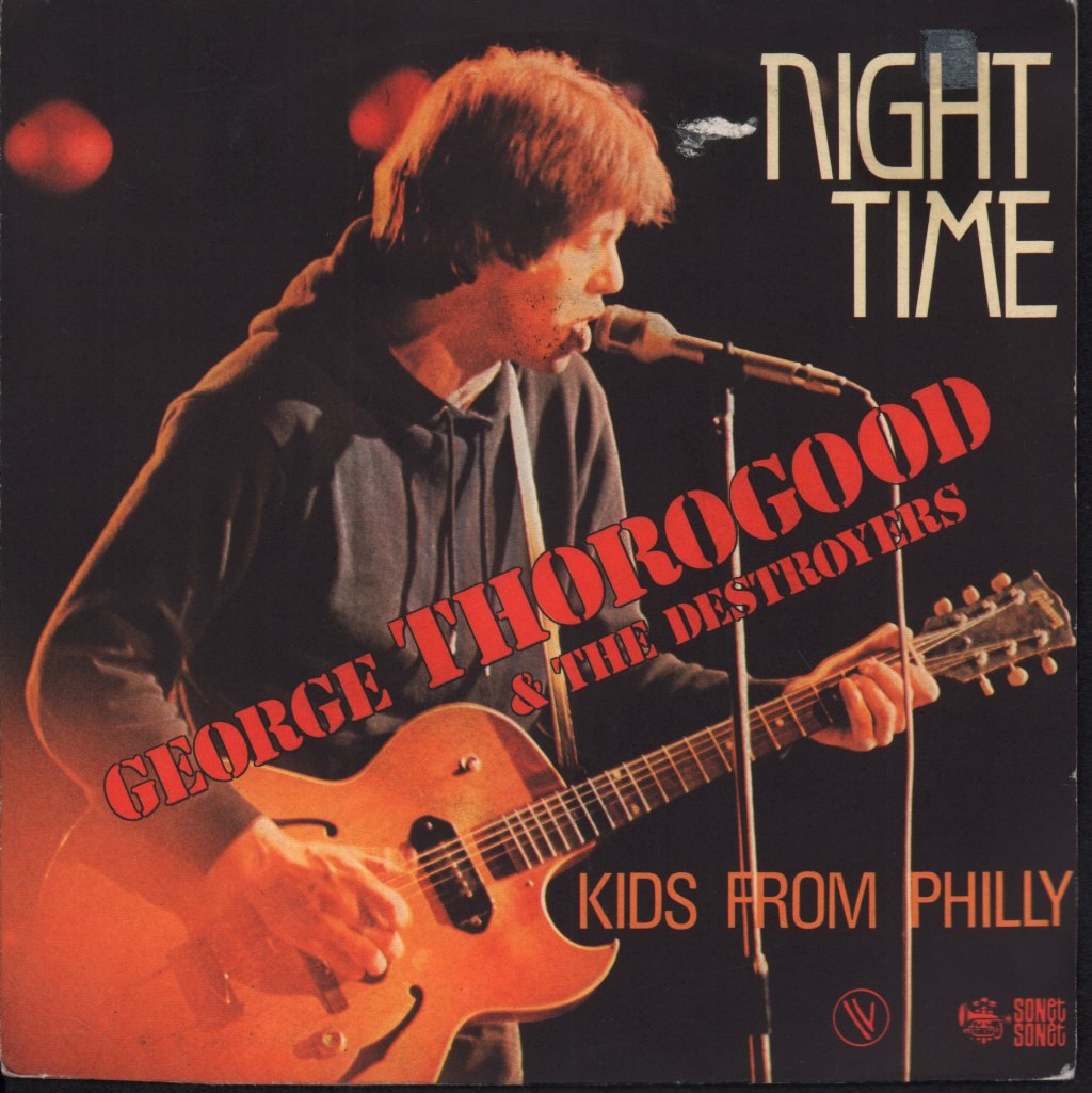 George Thorogood And The Destroyers - Night Time - 7 Inch