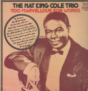Nat King Cole Trio - Too Marvelous For Words - Lp