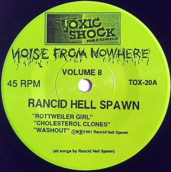 Rancid Hell Spawn / The Fells - Noise From Nowhere Volume 8 - 7 Inch