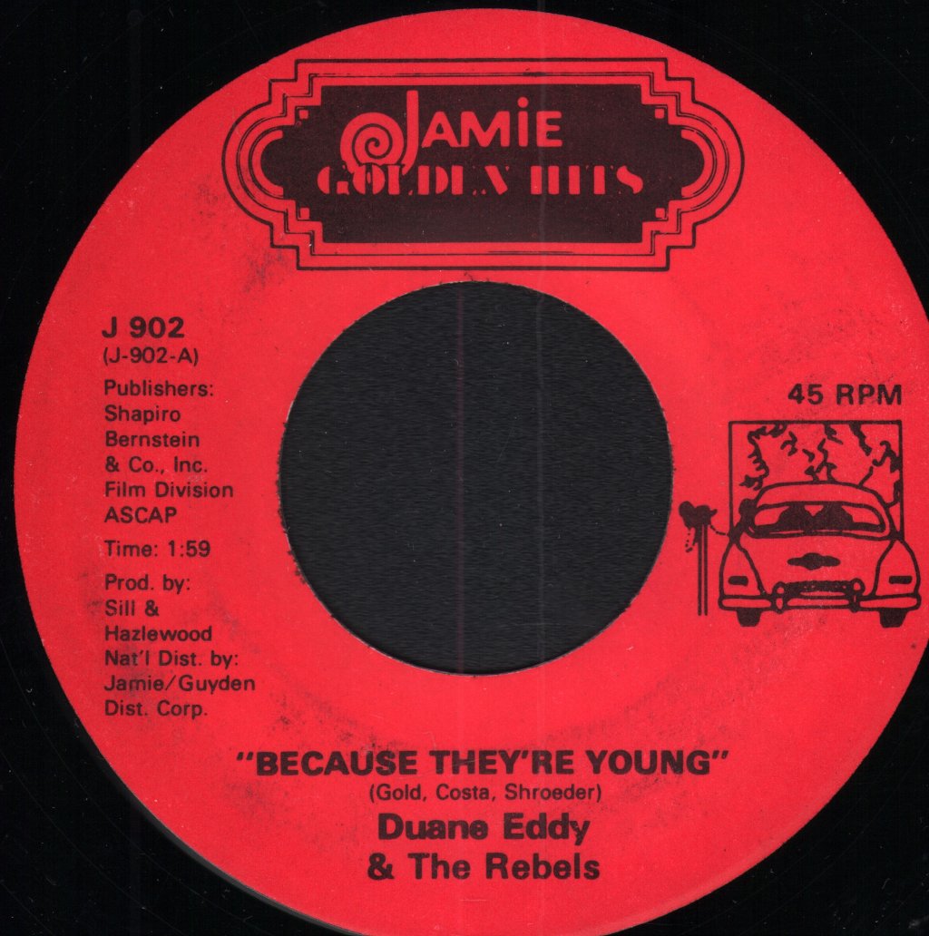 Duane Eddy And The Rebels - Because They're Young - 7 Inch