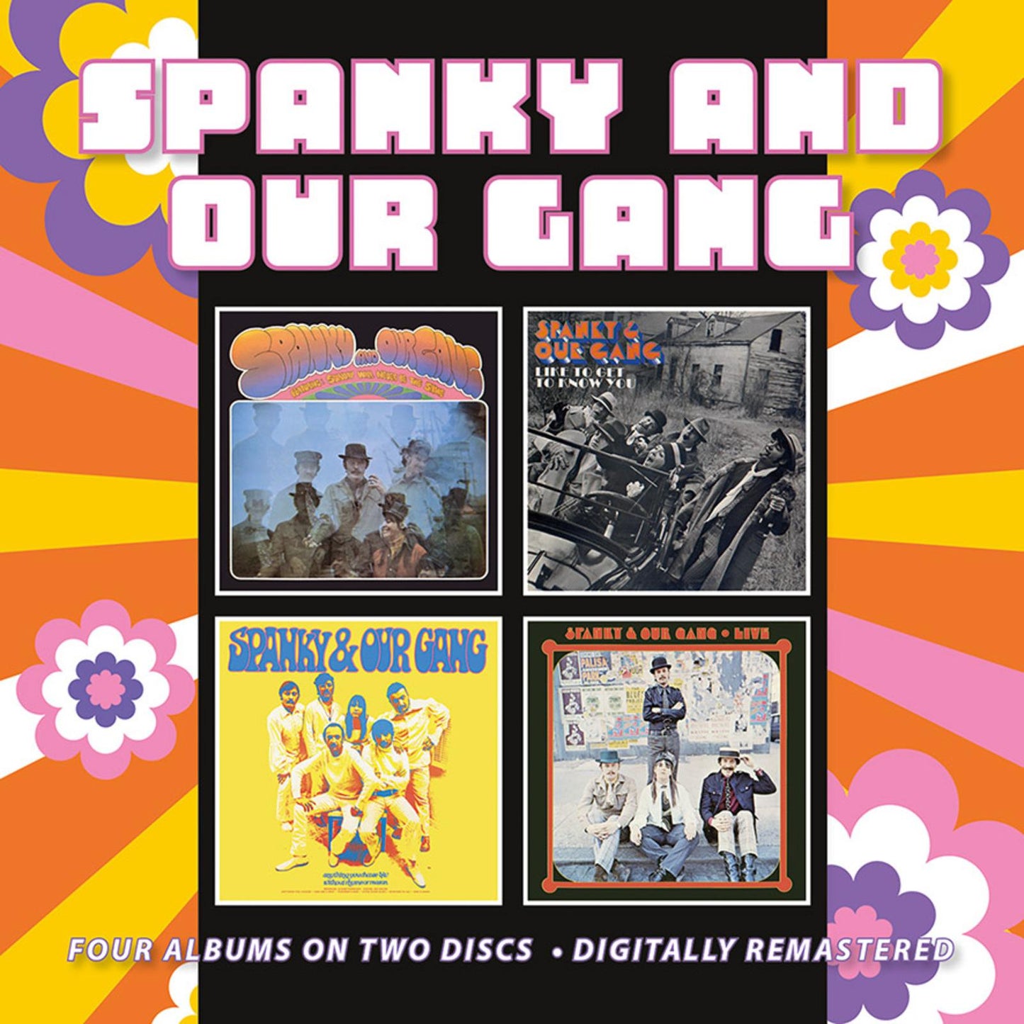 Spanky And Our Gang - Spanky and Our Gang / Like To Get To Know You / Anything You Choose / Live - Double Cd