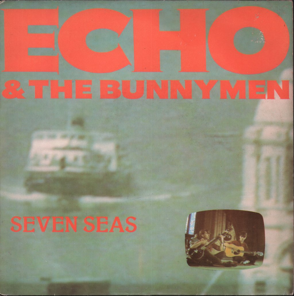Echo And The Bunnymen - Seven Seas - 7 Inch