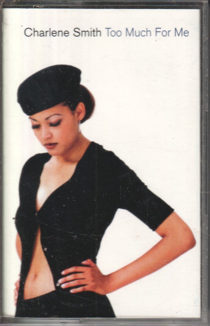 Charlene Smith - Too Much For Me - Cassette