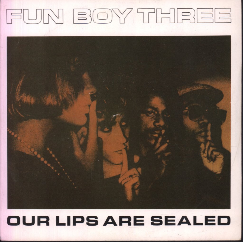 Fun Boy Three - Our Lips Are Sealed - 7 Inch