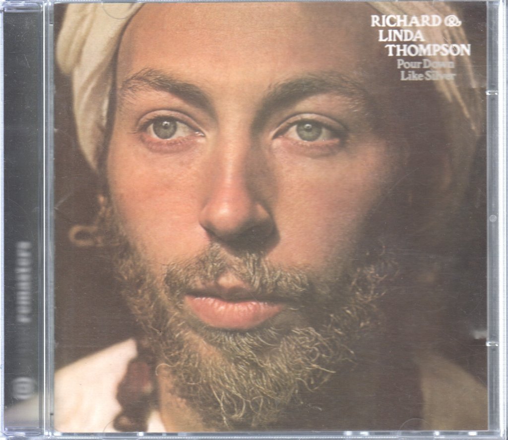 Richard And Linda Thompson - Pour Down Like Silver - Cd