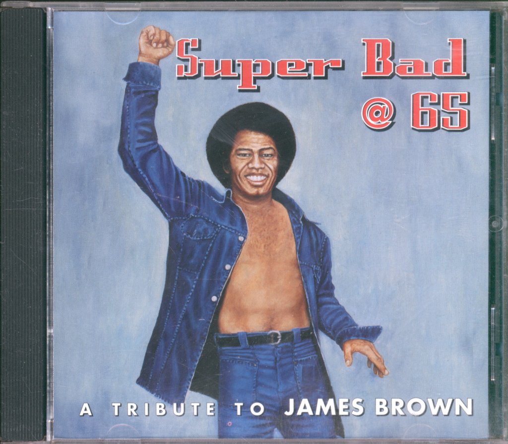Various Artists - Super Bad @ 65: A Tribute To James Brown - Cd