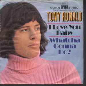 Tony Ronald - I Love You Baby - 7 Inch