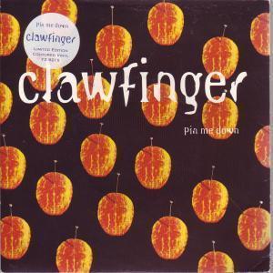 Clawfinger - Pin Me Down - 7 Inch