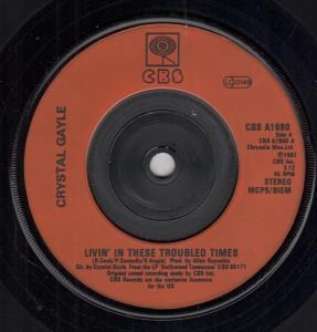 Crystal Gayle - Livin' In These Troubled Times - 7 Inch