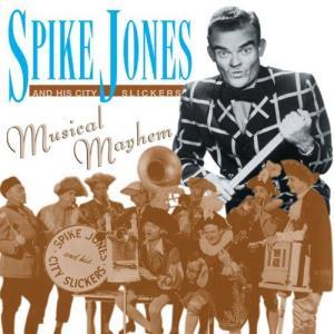 Spike Jones And His City Slickers - Musical Mayhem - Cd