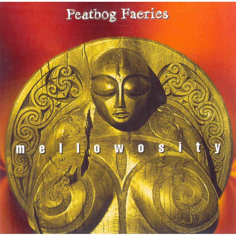 Peatbog Faeries - Mellowosity - Cd
