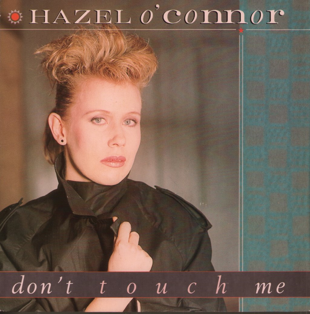 Hazel O'Connor - Don't Touch Me - 7 Inch