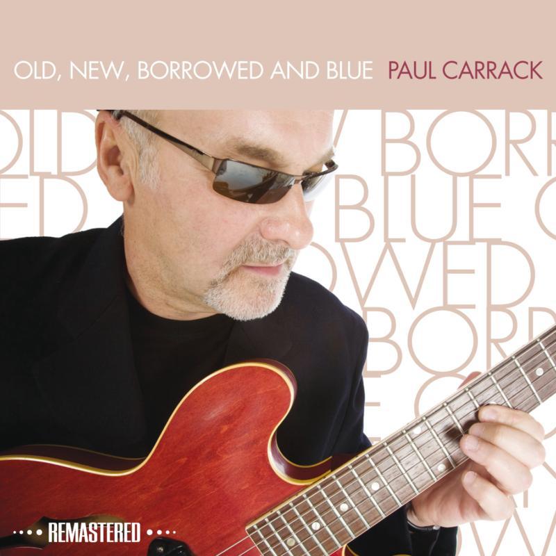 Paul Carrack - Id4z - Paul Carrack - Old, New, Borrowed, - CD - New  Paul Carrack - Cd