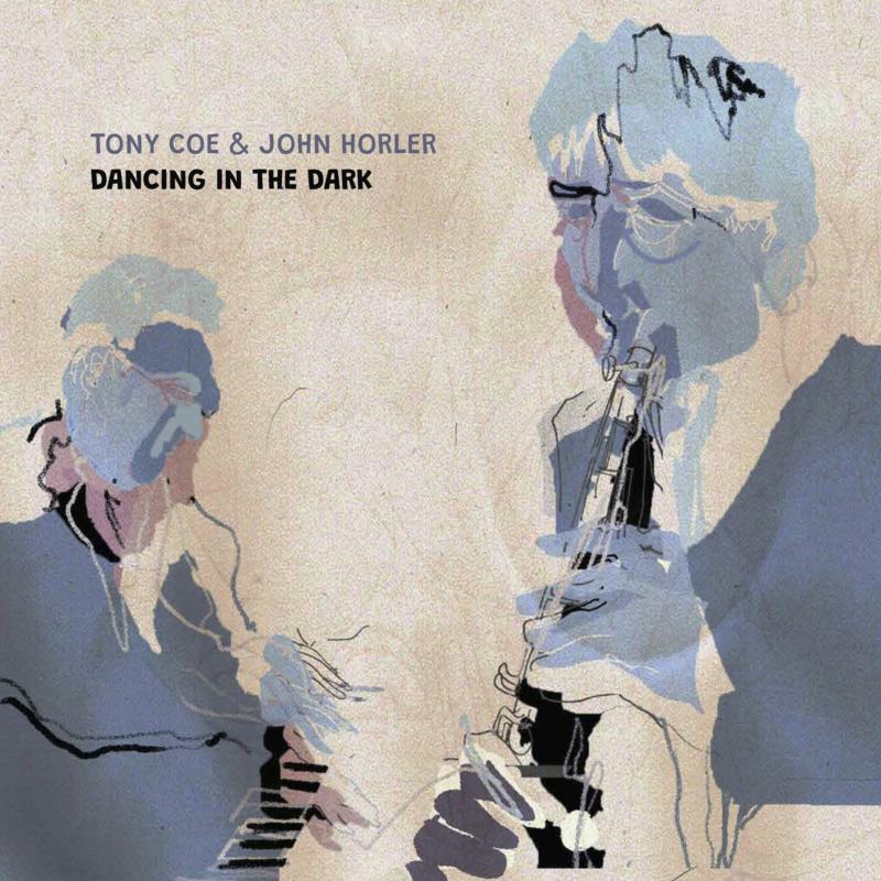 Tony Coe & John Horler - Dancing In the Dark - Cd