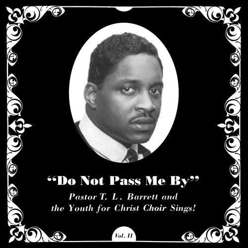Pastor T. L. Barrett And The Youth For Christ Choir ‎ - Do Not Pass Me By Vol. II - Cd